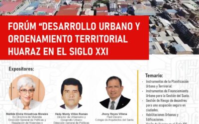 Forum; «Desarrollo Urbano y Ordenamiento Territorial Huaraz en el Siglo XXI»